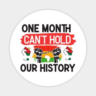 One month can’t hold our history Magnet